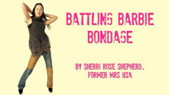 Battling Barbie Bondage by Sherri Rose Shepherd, Former Mrs USA 