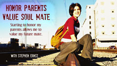 Honor Parents, Value Soulmate: Starting to honor my parents allows me to value my future mate.