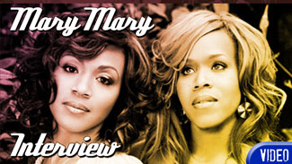Mary, Mary Interview 