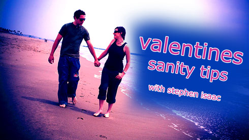 Valentines Sanity Tips - with Stephen Ernst